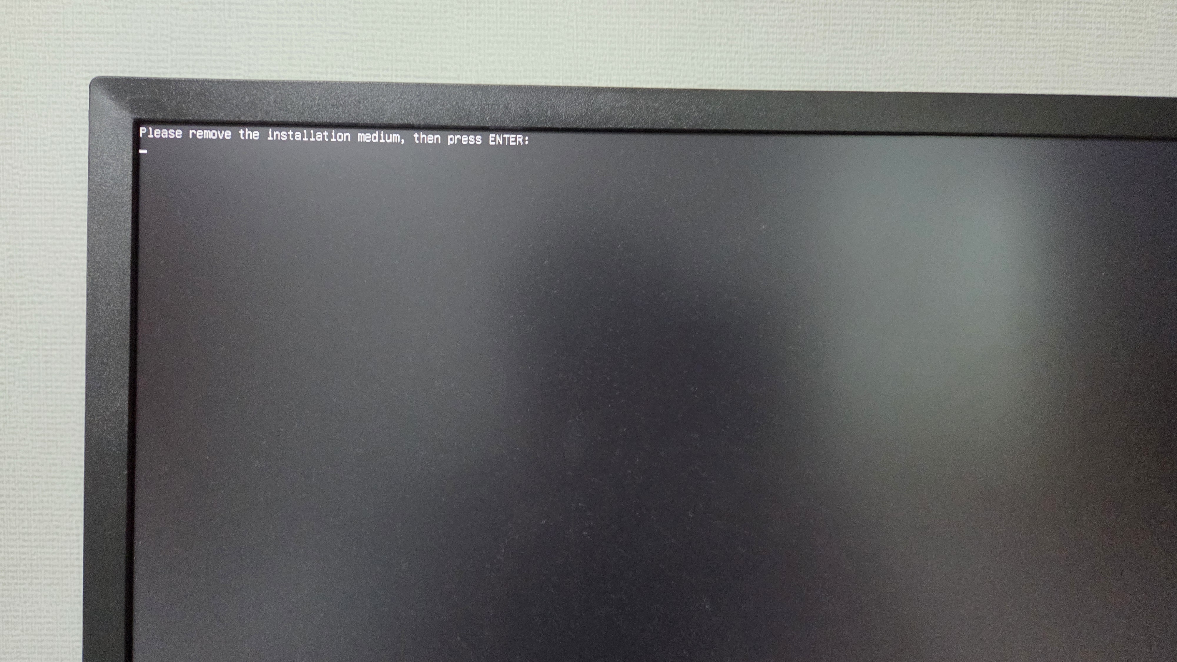 Please remove the installation medium, then press ENTER